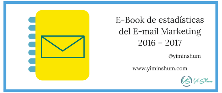 E-Book de estadísticas del E-mail Marketing 2016 – 2017