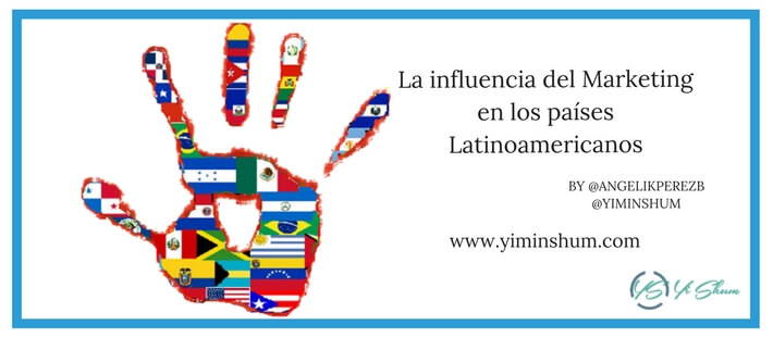La influencia del Marketing en los países Latinoamericanos imagen