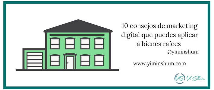 10 consejos de marketing digital que puedes aplicar a bienes raíces imagen