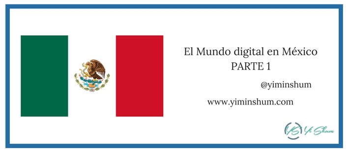 El Mundo digital en México PARTE 1