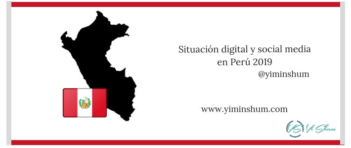 Situación digital y social media en Perú 2019