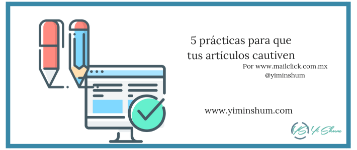 5 prácticas para que tus artículos cautiven imagen