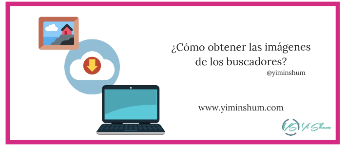 ¿Cómo obtener las imágenes de los buscadores imagen