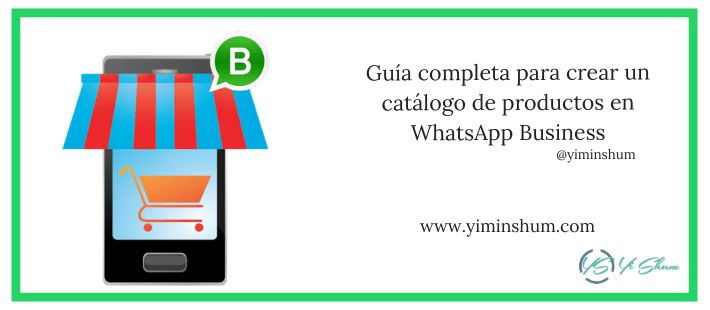 Guía completa para crear un catálogo de productos en WhatsApp Business