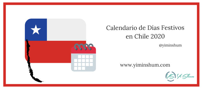 Calendario De Dias Festivos En Chile 2020 Yi Min Shum Xie
