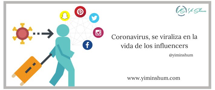 Coronavirus, se viraliza en la vida de los influencers