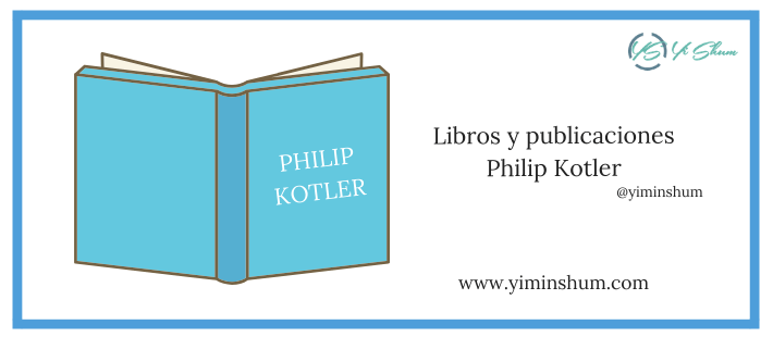 Libros y publicaciones de Philip Kotler - Yi Min Shum Xie