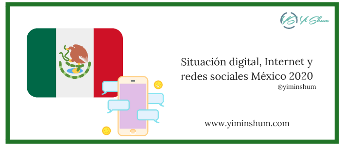 Situación digital, Internet y redes sociales México 2020