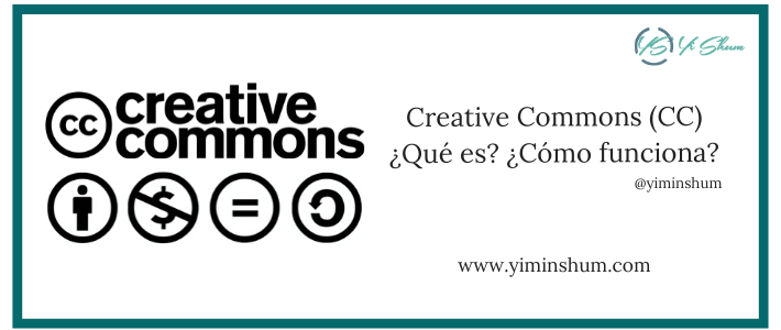 Creative Commons (CC) ¿Qué es? ¿Cómo funciona?