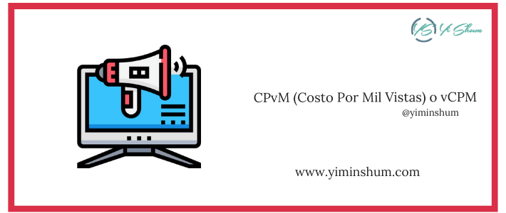 CPvM (Costo Por Mil Vistas) o vCPM – calculadora