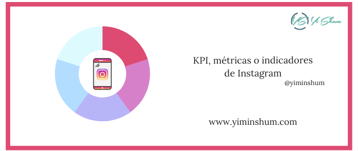 KPI, métricas o indicadores de Instagram