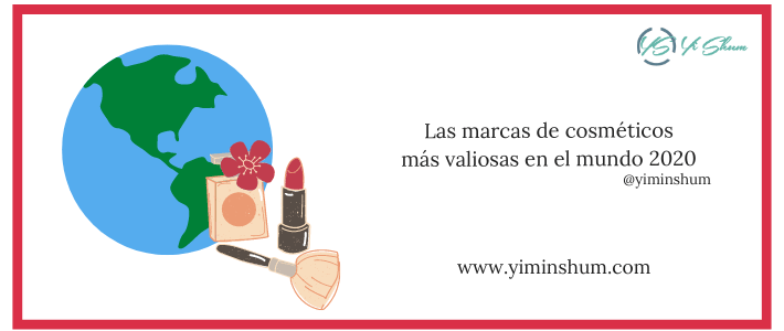 Las marcas de cosméticos más valiosas en el mundo 2020