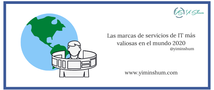 Las marcas de servicios de IT más valiosas en el mundo 2020