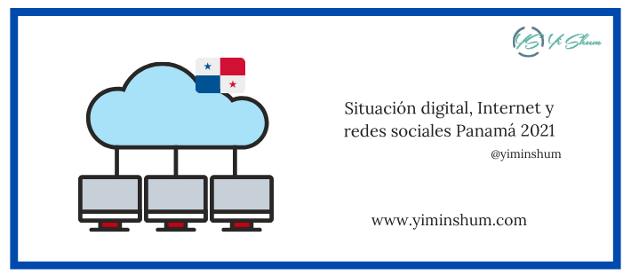 Situación digital, Internet y redes sociales Panamá 2021