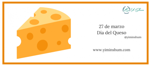 ¿Cuándo se celebra el Día del Queso? - Yi Min Shum Xie