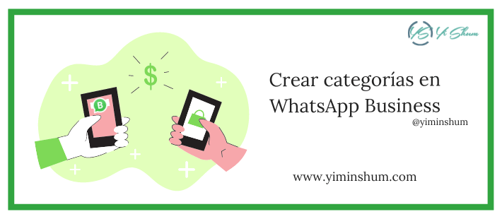 Crear categorías, subcategorías en WhatsApp Business