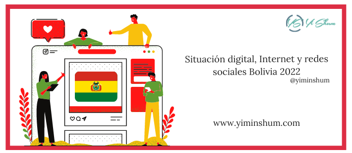Situación digital, Internet y redes sociales Bolivia 2022 – ESTADÍSTICAS