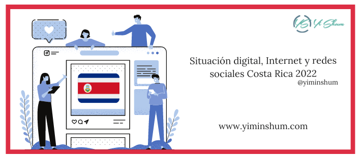 Situación digital, Internet y redes sociales Costa Rica 2022 – DATOS