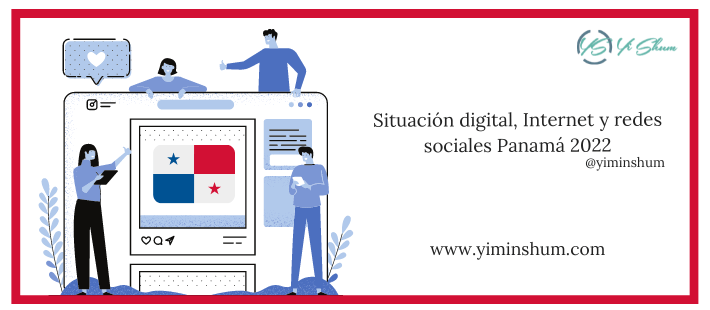 Situación digital, Internet y redes sociales Panamá 2022 – ESTADÍSTICAS