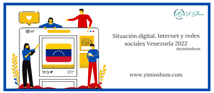 Situación digital, Internet y redes sociales Venezuela 2022 – DATOS
