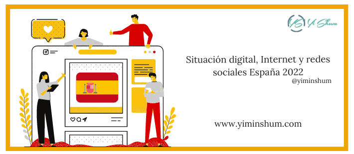 Situación digital, Internet y redes sociales España 2022 – ESTADÍSTICAS