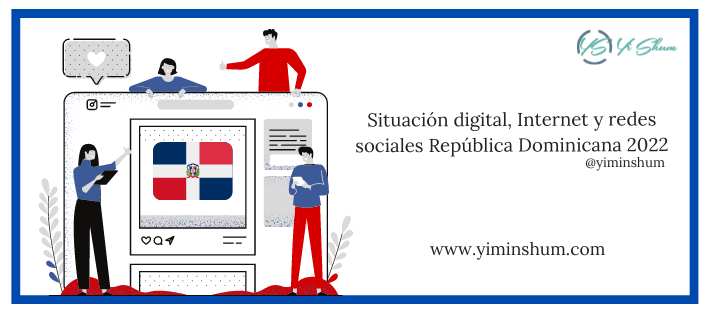Situación digital, Internet y redes sociales República Dominicana 2022