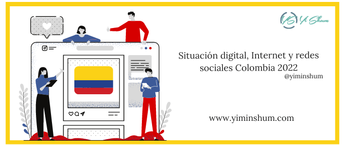 Situación digital, Internet y redes sociales Colombia 2022 – Estadísticas