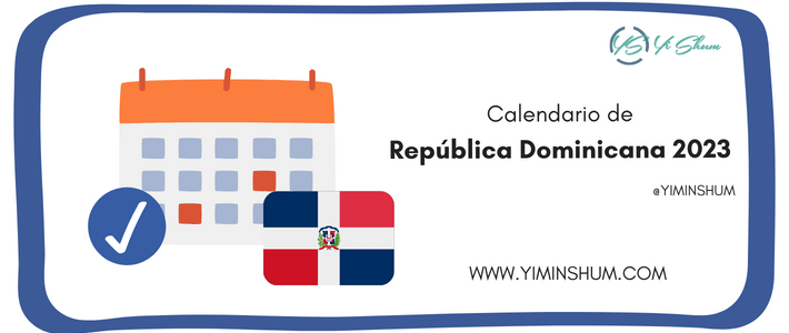 Días Feriados República Dominicana 2023: fechas y efemérides nacionales y mundiales