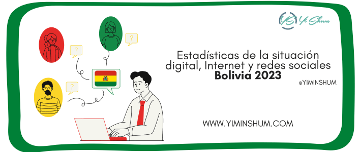 Estadísticas de la Situación digital, Internet y redes sociales Bolivia 2023