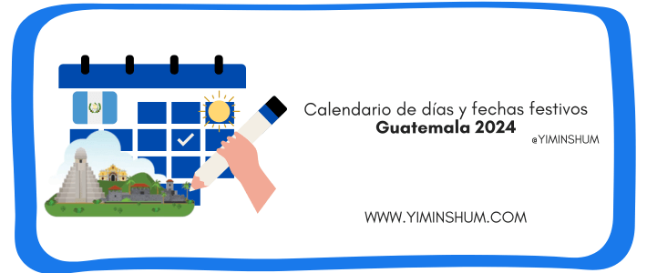 Calendario de días y fechas festivos de Guatemala 2024