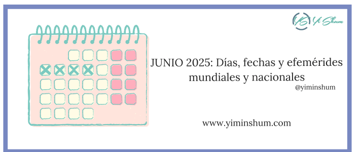 JUNIO 2025: Días, fechas y efemérides mundiales e internacionales -cívicos