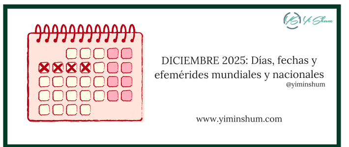 DICIEMBRE 2025: Días, fechas y efemérides mundiales e internacionales -cívicos DICIEMBRE 2025: Días, fechas y efemérides mundiales e internacionales -cívicos