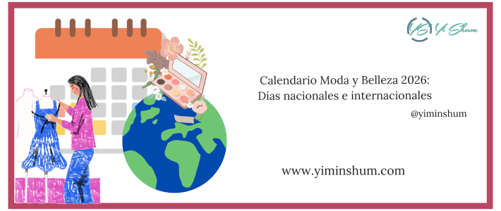 Calendario Moda y Belleza 2026: Días nacionales e internacionales