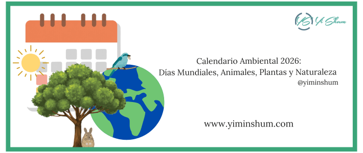 Calendario Ambiental 2026: Días Mundiales, Animales, Plantas y Naturaleza
