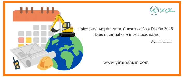 Calendario Arquitectura, Construcción y Diseño 2026: Días nacionales e internacionales