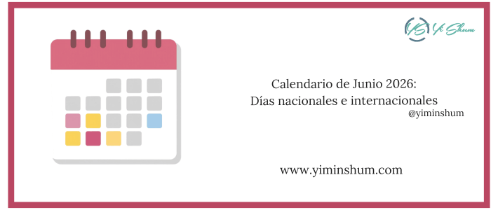 JUNIO 2026: Días, fechas y efemérides mundiales y nacionales