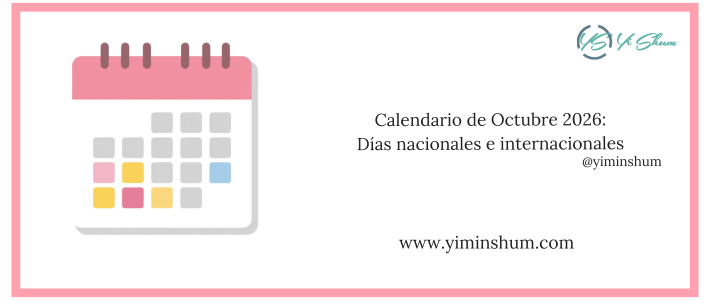 OCTUBRE 2026: Días, fechas y efemérides mundiales y nacionales