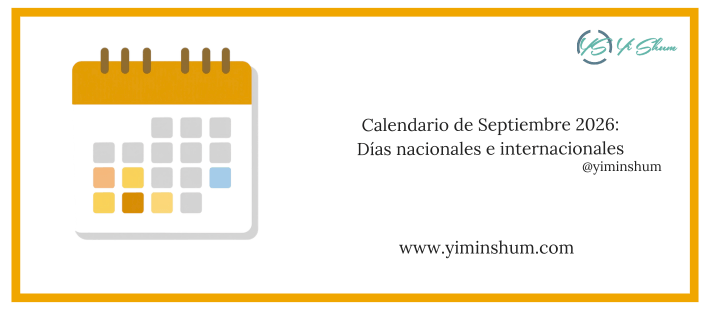 SEPTIEMBRE 2026: Días, fechas y efemérides mundiales y nacionales